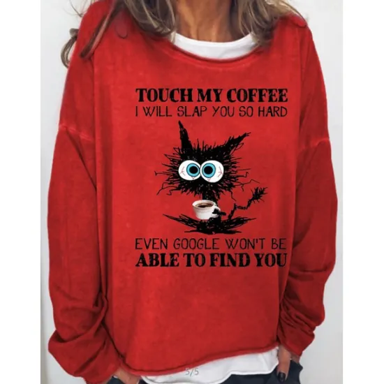 New Women's Oversized Sweatshirt Pullover Cotton Blend Cat Daily Print Vintage Streetwear touch my coffee i will slap you so hard even google won't be able to find you Loose Comfrt Breathable Soft Fabric Women Hoodies & Sweatshirts
