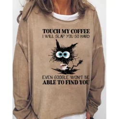 New Women's Oversized Sweatshirt Pullover Cotton Blend Cat Daily Print Vintage Streetwear touch my coffee i will slap you so hard even google won't be able to find you Loose Comfrt Breathable Soft Fabric Women Hoodies & Sweatshirts