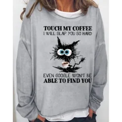 New Women's Oversized Sweatshirt Pullover Cotton Blend Cat Daily Print Vintage Streetwear touch my coffee i will slap you so hard even google won't be able to find you Loose Comfrt Breathable Soft Fabric Women Hoodies & Sweatshirts