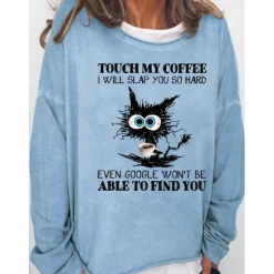New Women's Oversized Sweatshirt Pullover Cotton Blend Cat Daily Print Vintage Streetwear touch my coffee i will slap you so hard even google won't be able to find you Loose Comfrt Breathable Soft Fabric Women Hoodies & Sweatshirts